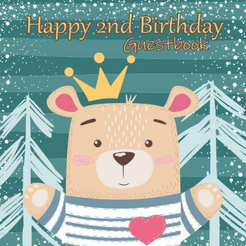 Happy 2nd Birthday Guestbook: Teddy Bear Birthday Party Guest Book Celebration Log for Signing and Leaving Special Messages Parents & Children
