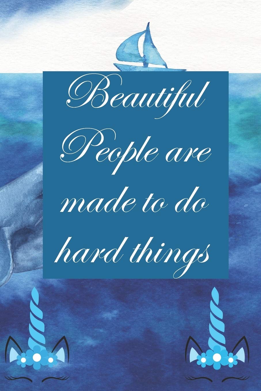 Beautiful people are made to do hard things: Cute Blank Lined Book For Women & Girls & Kids To Write Goals, Ideas & Thoughts, Writing, Notes, Doodling and Tracking - Female Empowerment Learning & Reference