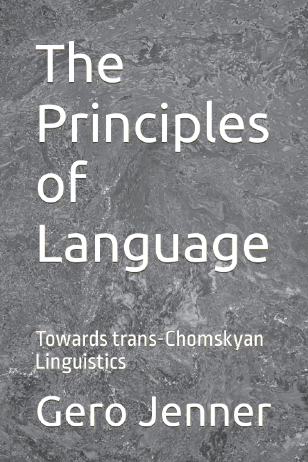 The Principles of Language: Towards trans-Chomskyan Linguistics Philosophy