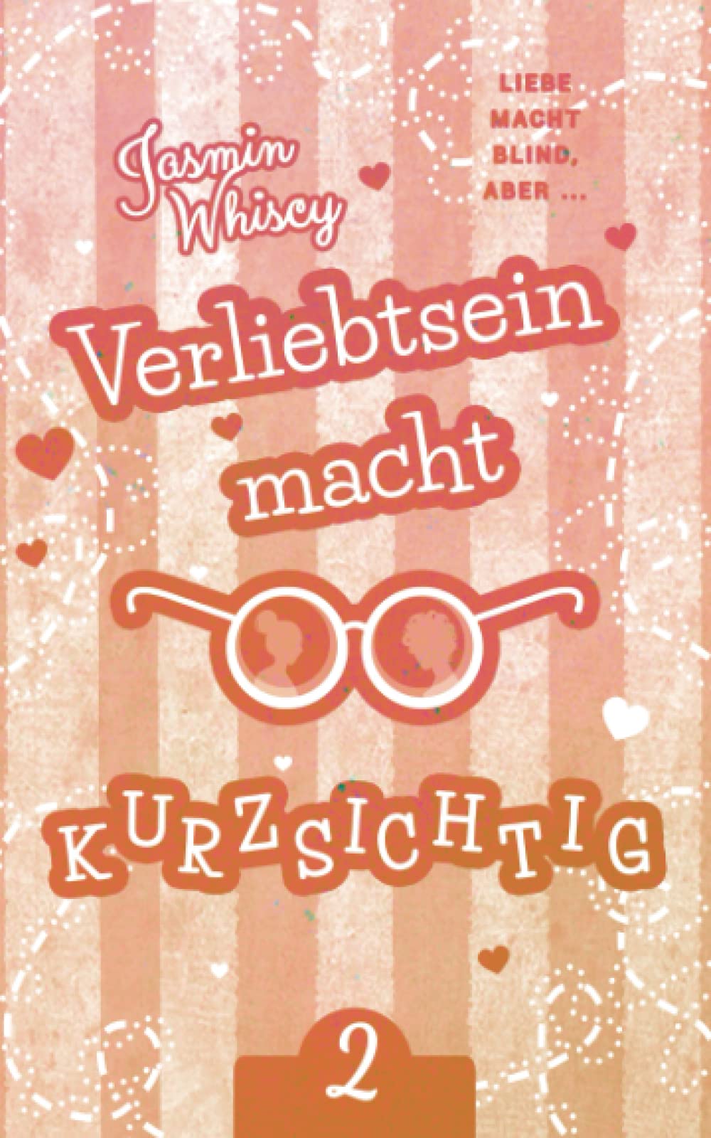 Verliebtsein macht kurzsichtig 2 (Verliebtsein Reihe, Band 2) Books