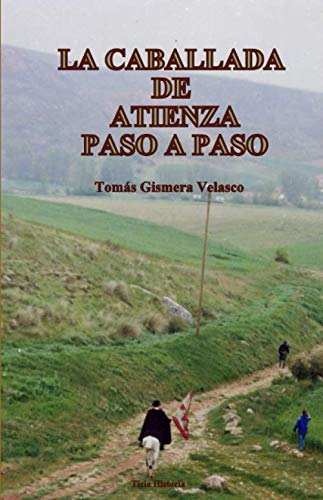 LA CABALLADA DE ATIENZA Paso a Paso: Guía para conocerla y entenderla book
