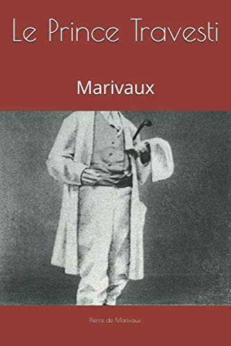 Le Prince Travesti: Marivaux book