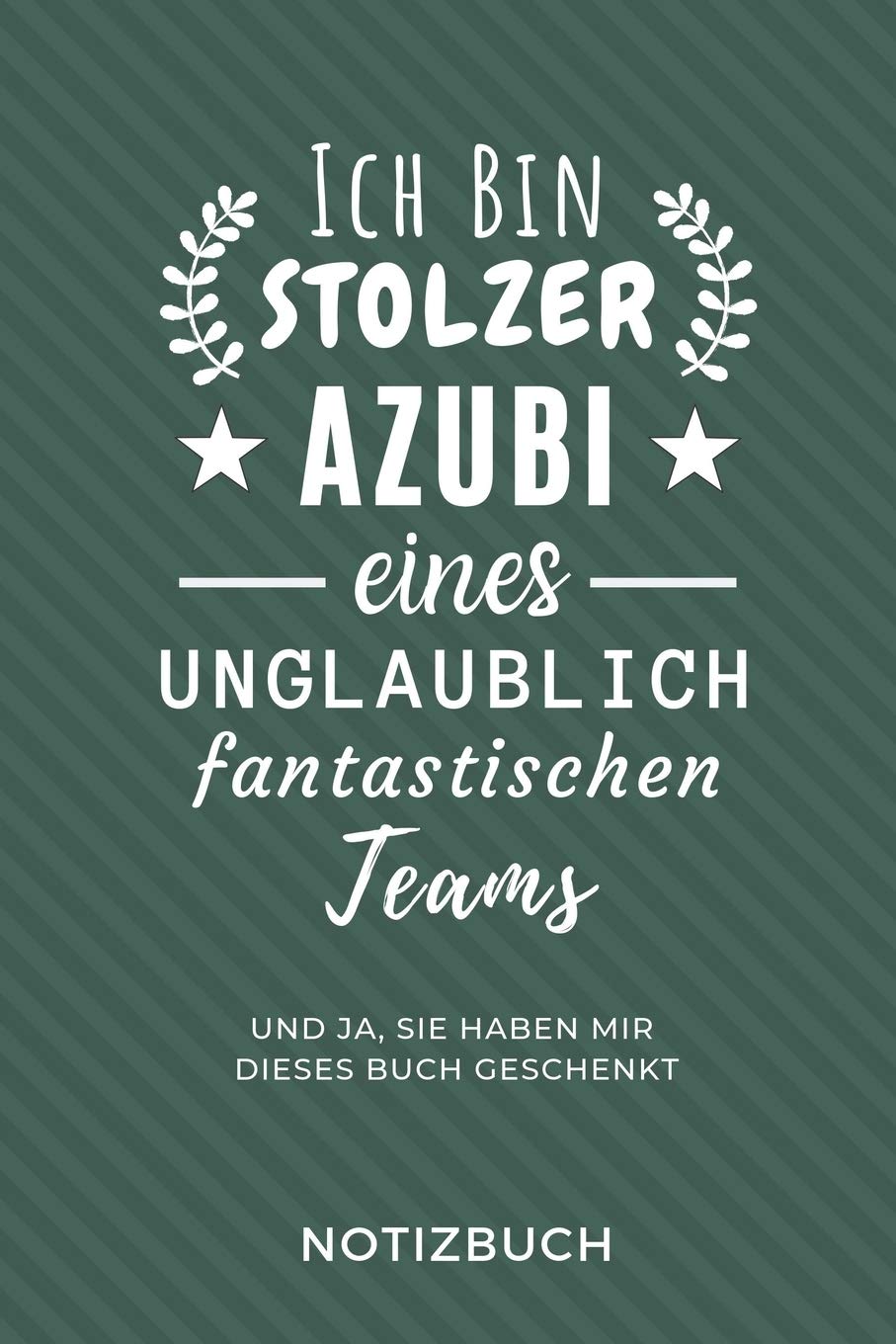ICH BIN EIN STOLZER AZUBI EINES UNGLAUBLICH FANTASTISCHEN TEAMS NOTIZBUCH: A5 Notizbuch KARIERT Geschenk zur Ausbildung | für Sohn Tochter Neffe ... Auszubildende Azubi Azubine | Lustiger Spruch Novels & Short Stories