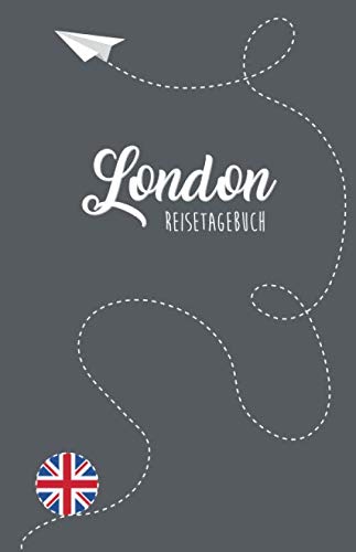 London Reisetagebuch: Zum Selberschreiben, Ausfüllen und Gestalten Travel Guides