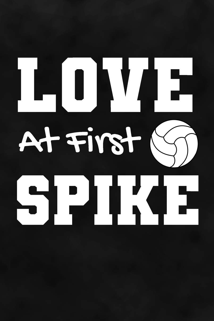 Love At First Spike: Volleyball Dot Grid Notebook for Player Girls/Attacker/Hitter/Setter/Trainer/Coach Training Journal at Sports, High School, College, University Leisure & Fun