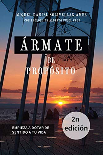 Ármate de Propósito: Empieza a dotar de sentido a tu vida book