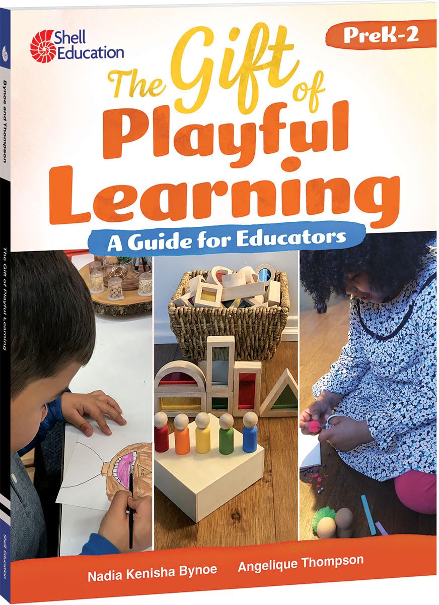 The Gift of Playful Learning: A Guide for Educators (Professional Resources, PreK-2) Business, Finance & Career