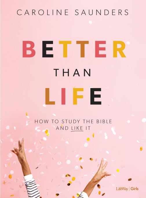 Better Than Life: How to Study the Bible and Like It Religion & Esotericism