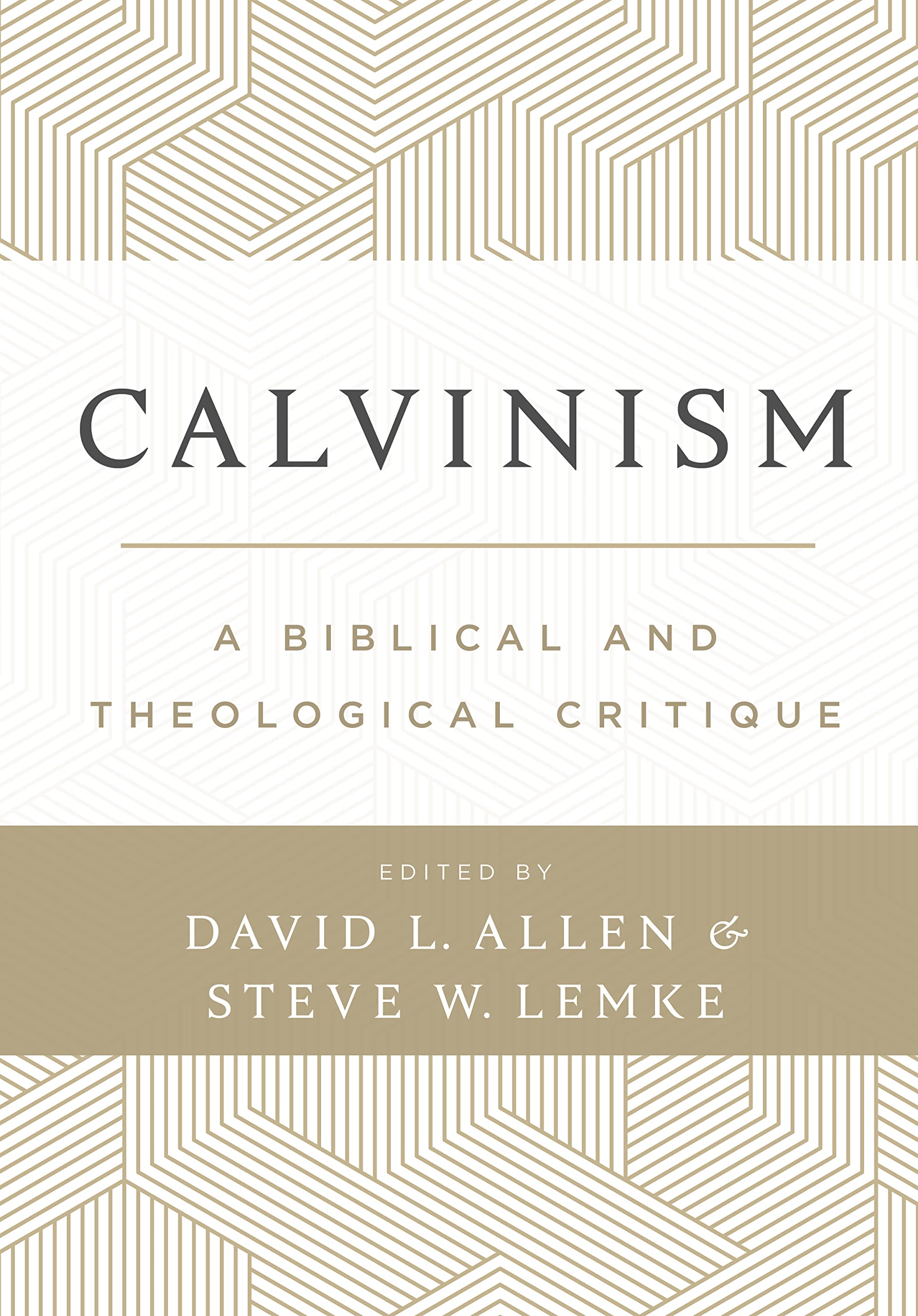 Calvinism: A Biblical and Theological Critique Religion & Esotericism