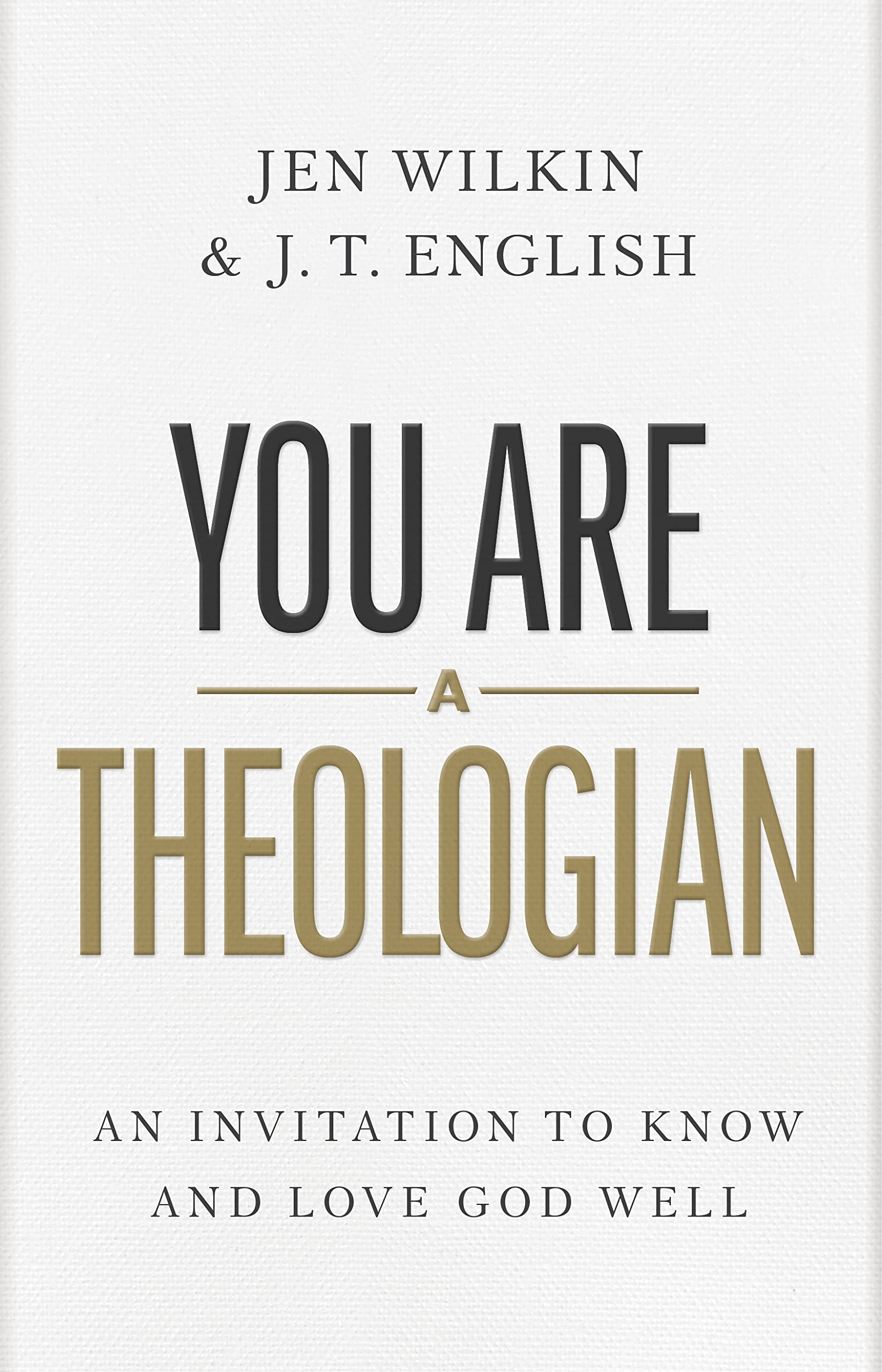 You Are a Theologian: An Invitation to Know and Love God Well Religion & Esotericism