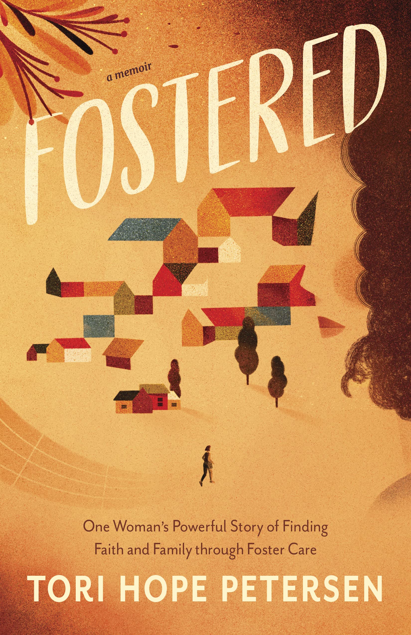 Fostered: One Woman’s Powerful Story of Finding Faith and Family Through Foster Care Books