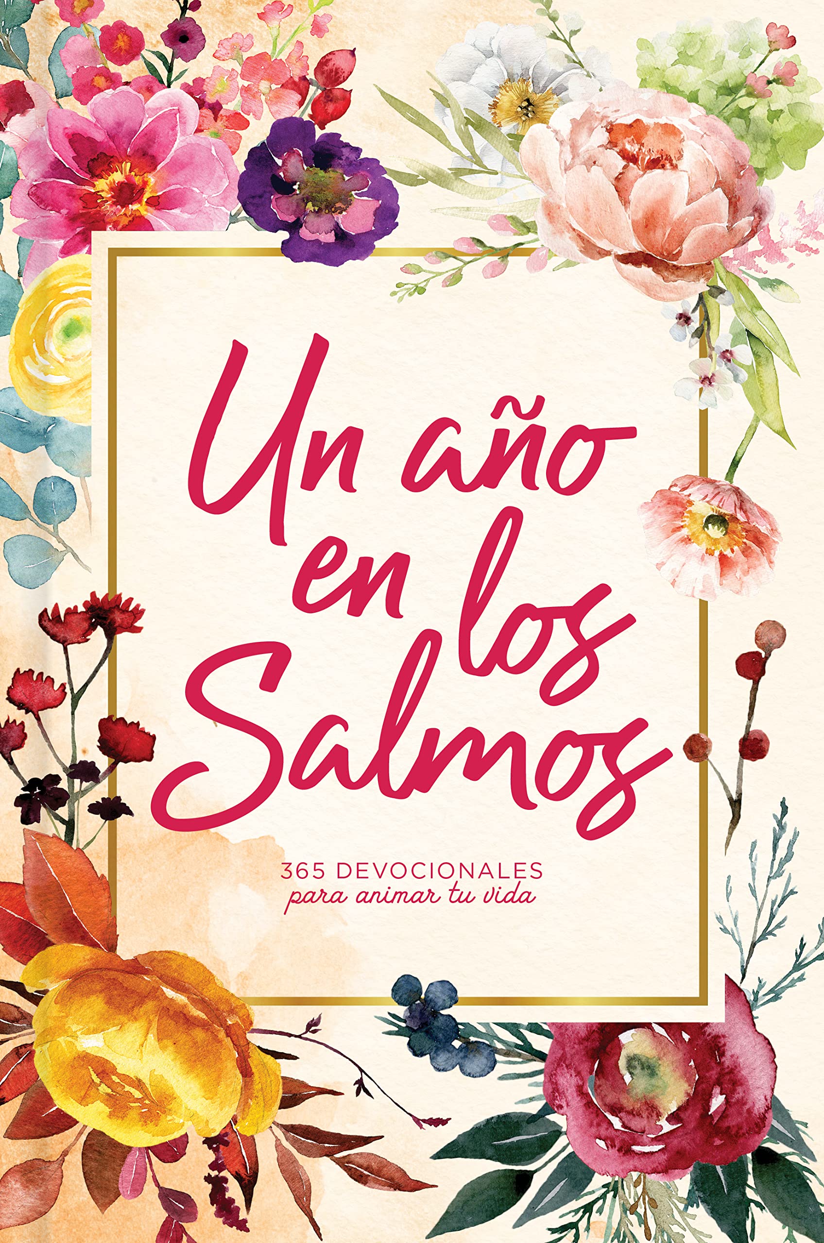 Un año en los salmos: 365 devocionales para tu caminar con Dios book