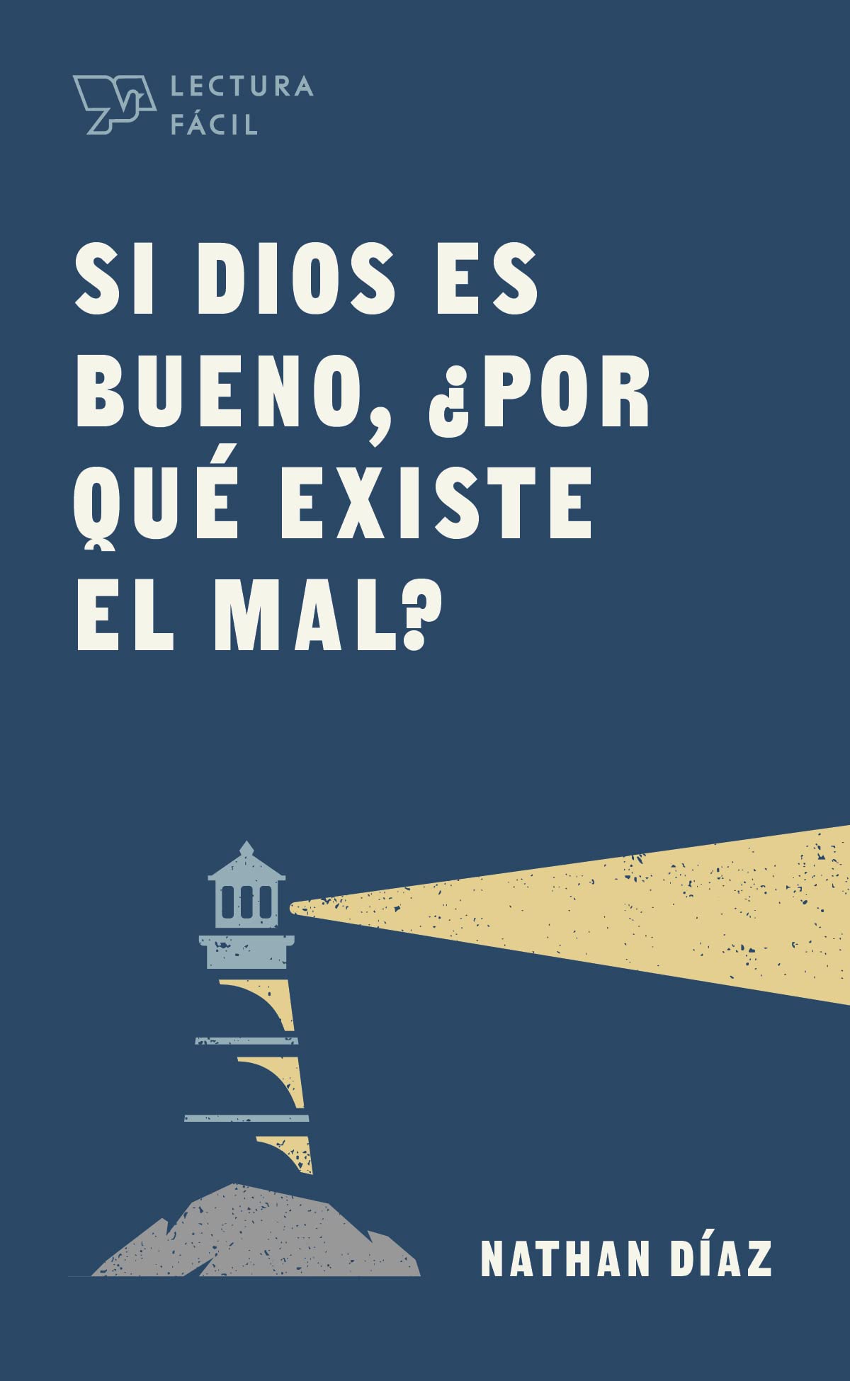 Si Dios es bueno, Por qué existe el mal? / If God is Good, Why is There Evil in the World? (Lectura fácil / Easy Reading) Self-help