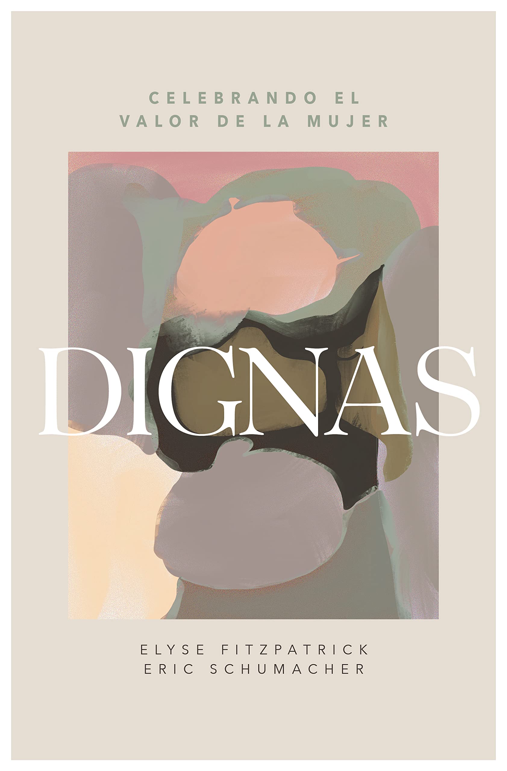 Dignas/ Worthy: Celebrando el valor del la mujer Books