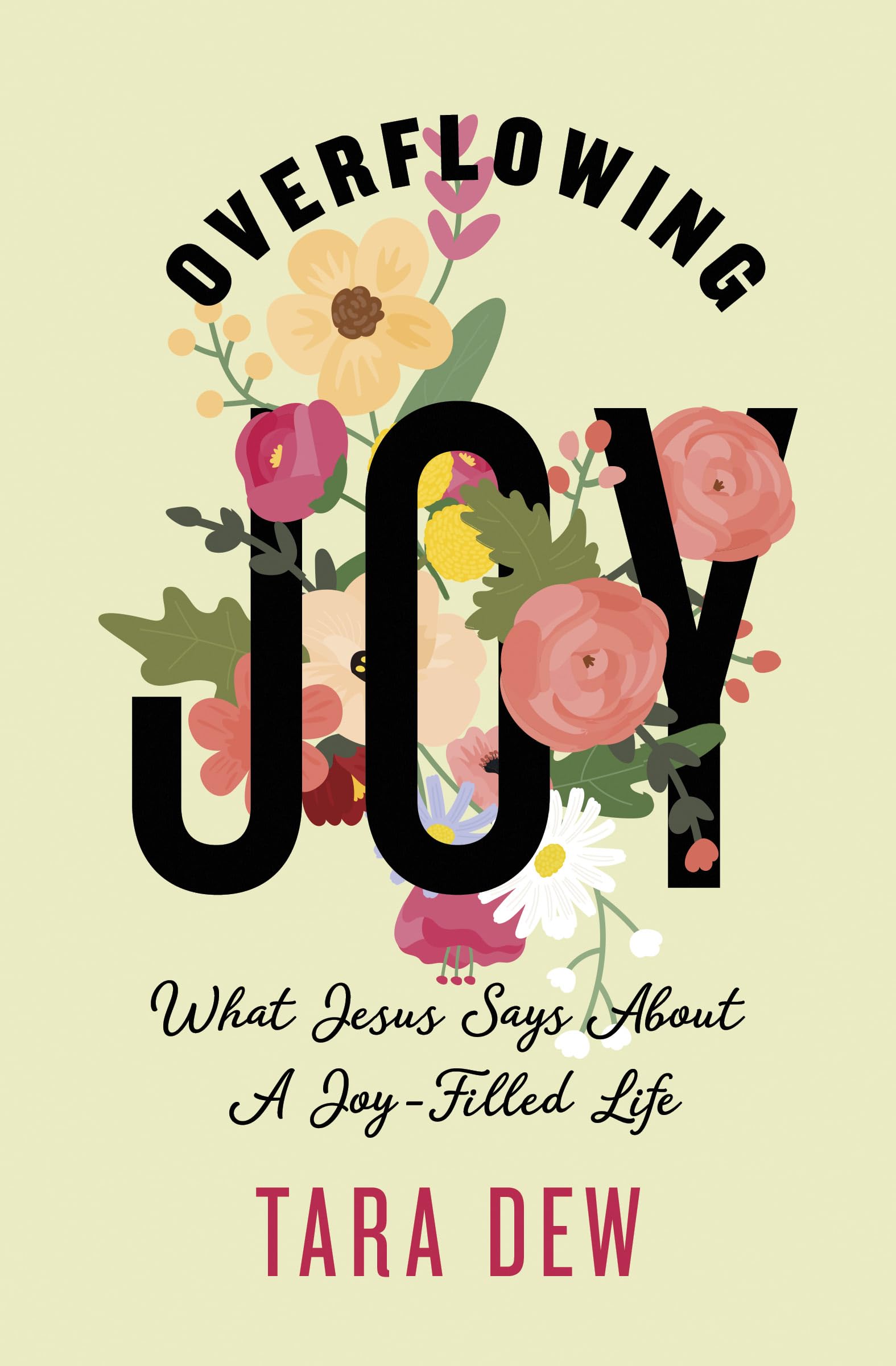 Overflowing Joy: What Jesus Says About a Joy-Filled Life Books