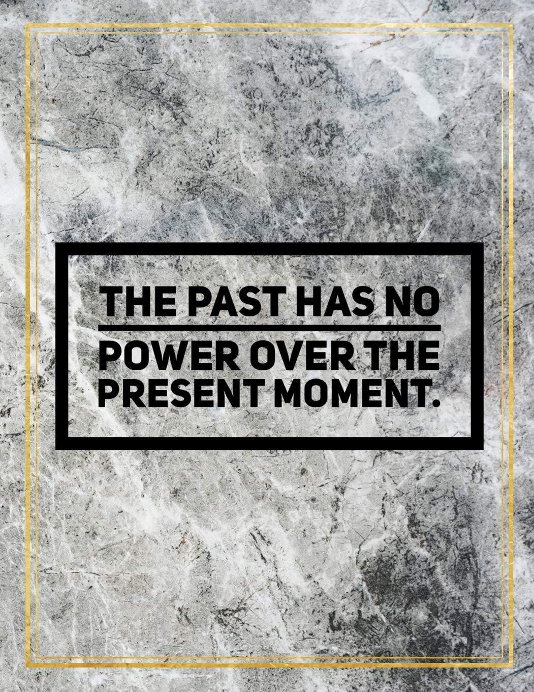 The past has no power over the present moment.: Marble Design 100 Pages Large Size 8.5" X 11" Inches Gratitude Journal And Productivity Task Book Hobbies & Crafts