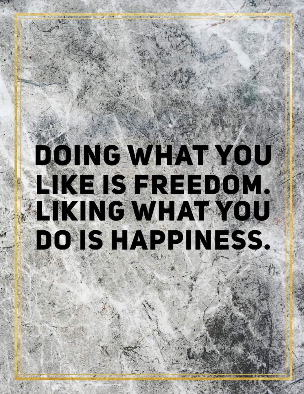 Doing what you like is freedom. Liking what you do is happiness.: Marble Design 100 Pages Large Size 8.5" X 11" Inches Gratitude Journal And Productivity Task Book Hobbies & Crafts