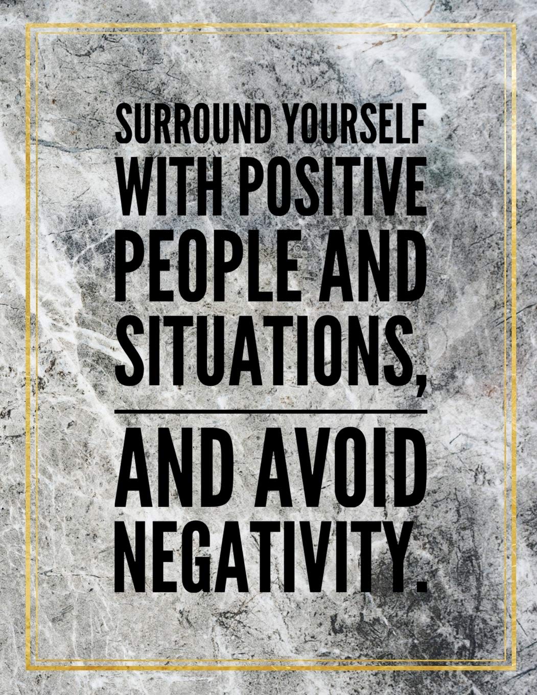Surround yourself with positive people and situations, and avoin negativity.: Marble Design 100 Pages Large Size 8.5" X 11" Inches Gratitude Journal And Productivity Task Book Hobbies & Crafts