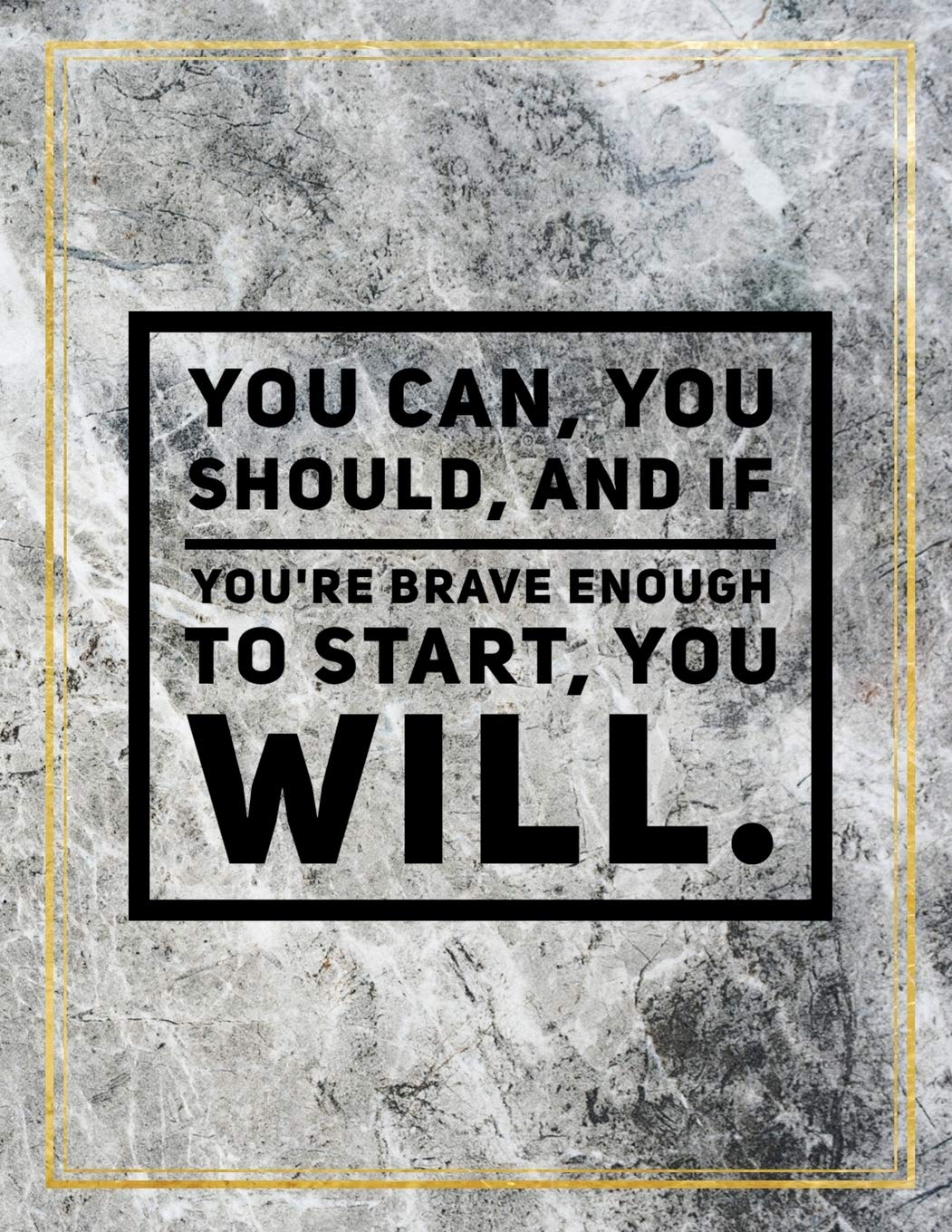 You can, you should, and if you're brave enough to start, you will.: Marble Design 100 Pages Large Size 8.5" X 11" Inches Gratitude Journal And Productivity Task Book Hobbies & Crafts