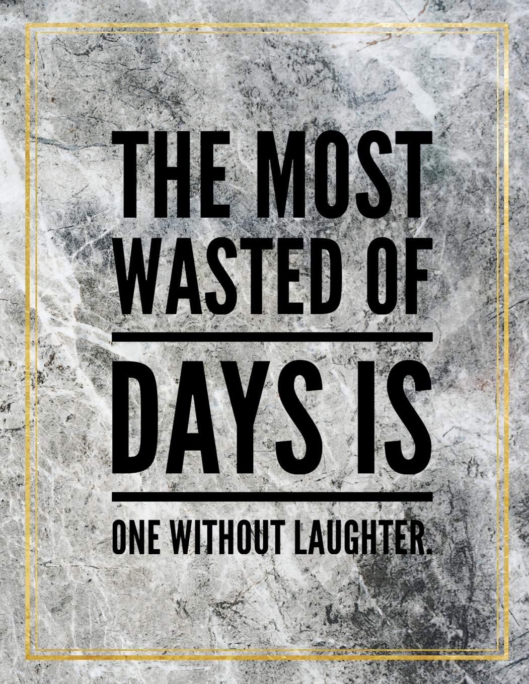 The most wasted of days is one without laughter.: Marble Design 100 Pages Large Size 8.5" X 11" Inches Gratitude Journal And Productivity Task Book Hobbies & Crafts
