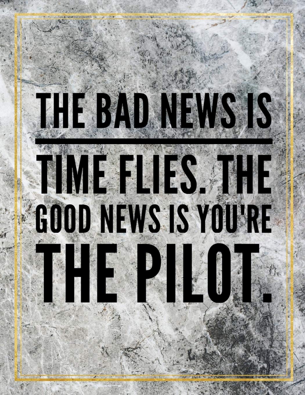 The bad news is time flies. The good news is you're the pilot.: Marble Design 100 Pages Large Size 8.5" X 11" Inches Gratitude Journal And Productivity Task Book Hobbies & Crafts