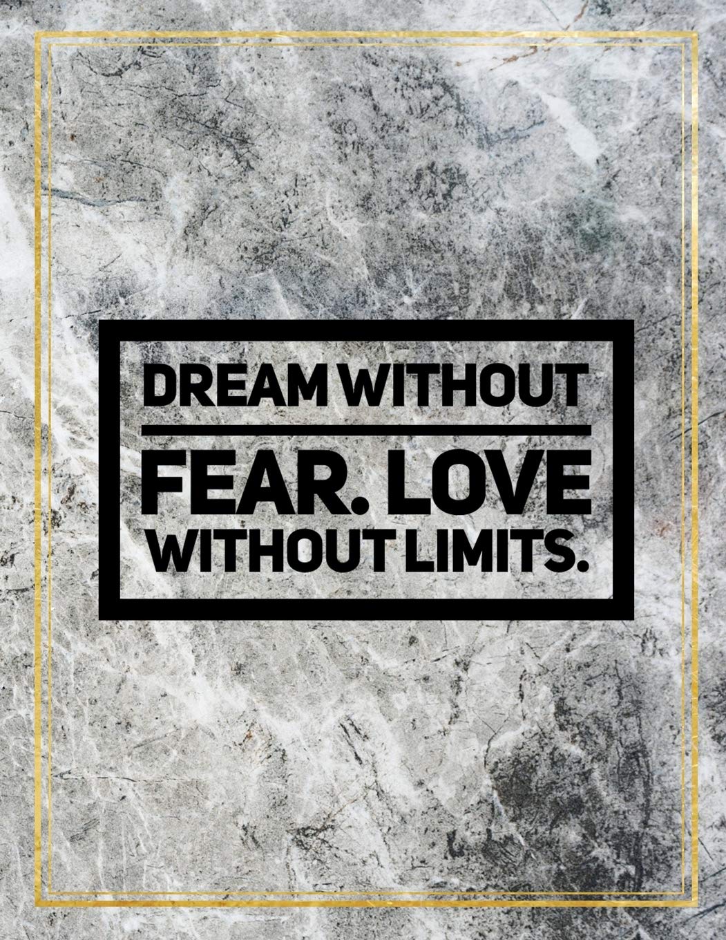 Dream without fear. Love without limits.: Marble Design 100 Pages Large Size 8.5" X 11" Inches Gratitude Journal And Productivity Task Book Hobbies & Crafts