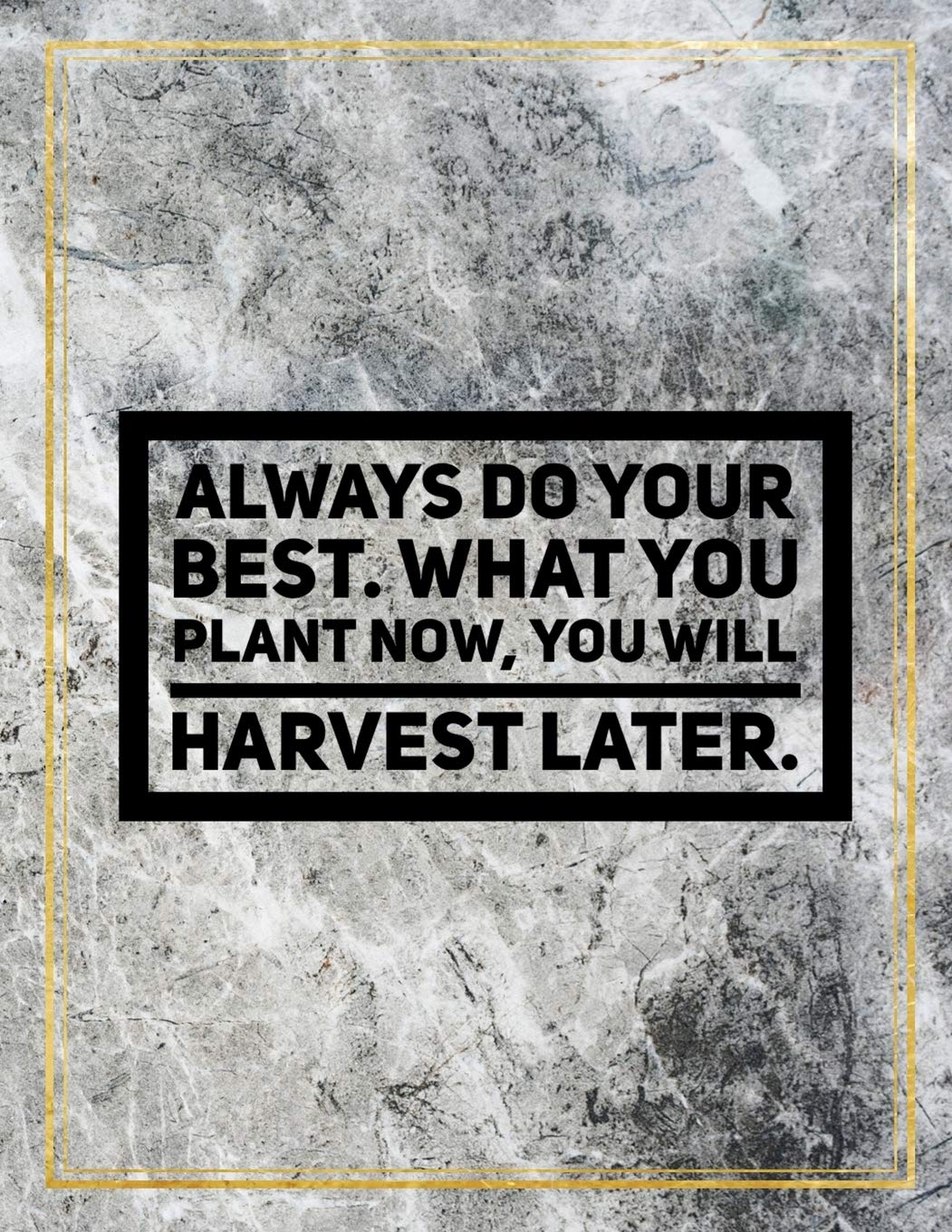 Always do your best. What you plant now, you will harvest later.: Marble Design 100 Pages Large Size 8.5" X 11" Inches Gratitude Journal And Productivity Task Book Hobbies & Crafts