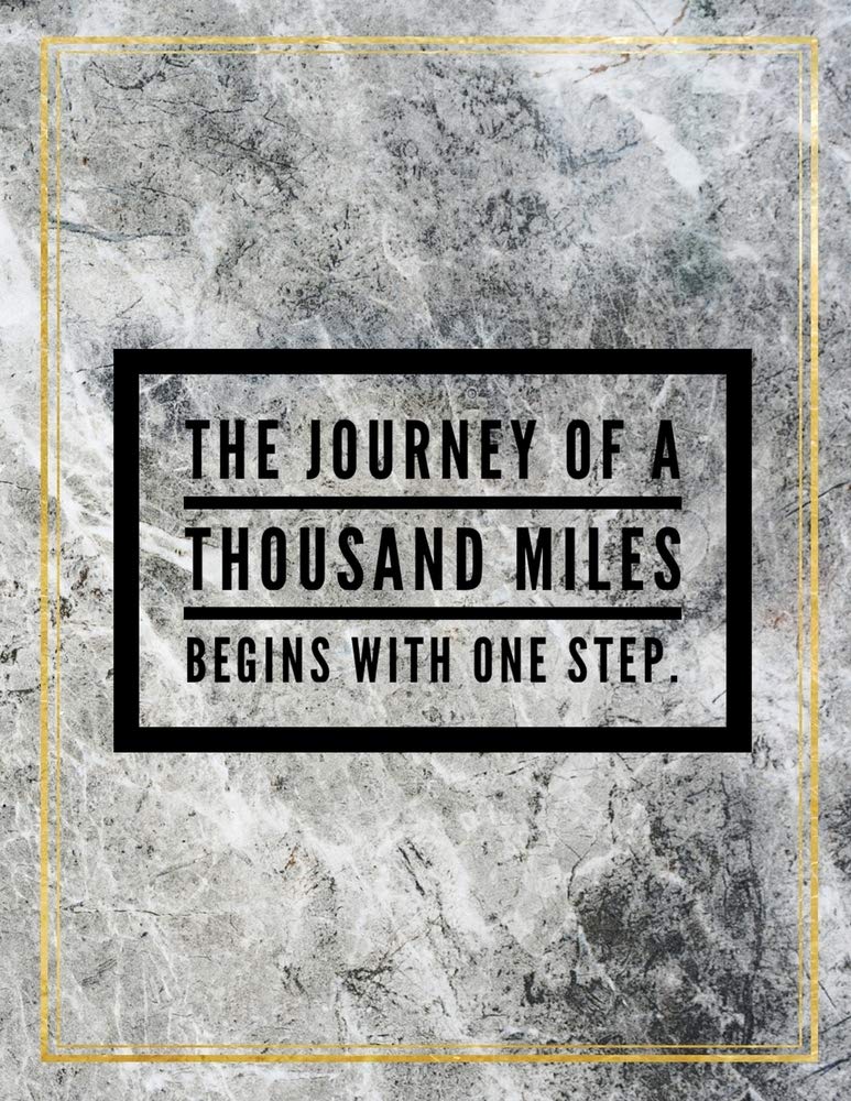 The journey of a thousand miles begins with one step.: College Ruled Marble Design 100 Pages Large Size 8.5" X 11" Inches Matte Notebook Books