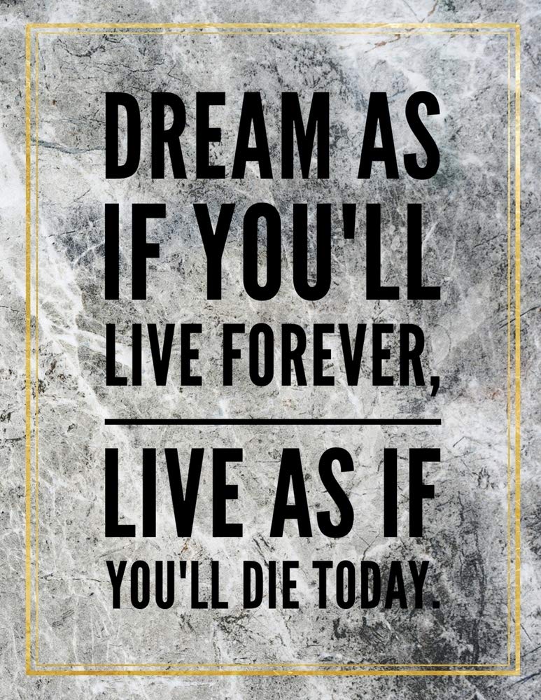 Product Image: DREAM AS IF YOULL LIVE FOREVER