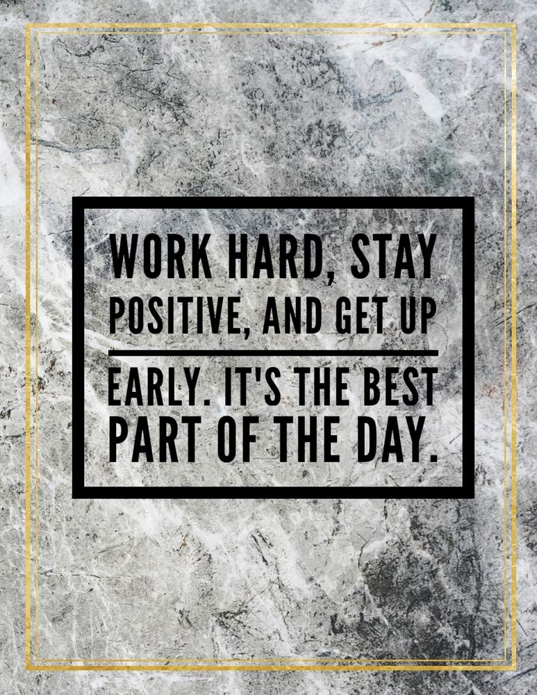 WORK HARD STAY POSITIVE & GET Books