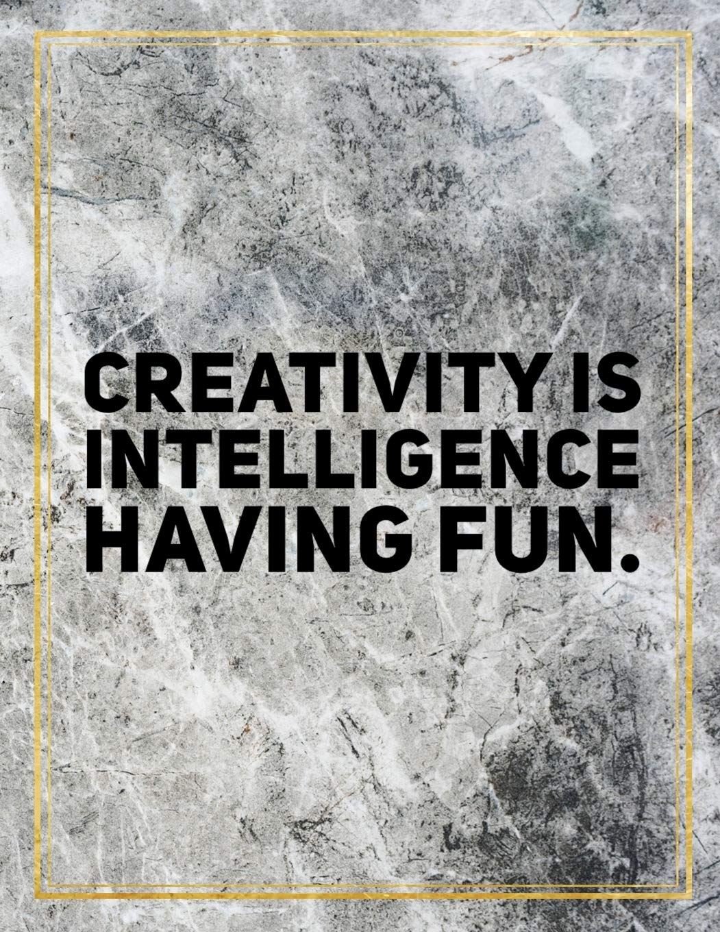Creativity is intelligence having fun.: College Ruled Marble Design 100 Pages Large Size 8.5" X 11" Inches Matte Notebook Books