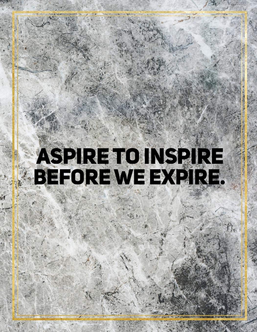 Aspire to inspire before we expire.: College Ruled Marble Design 100 Pages Large Size 8.5" X 11" Inches Matte Notebook Books