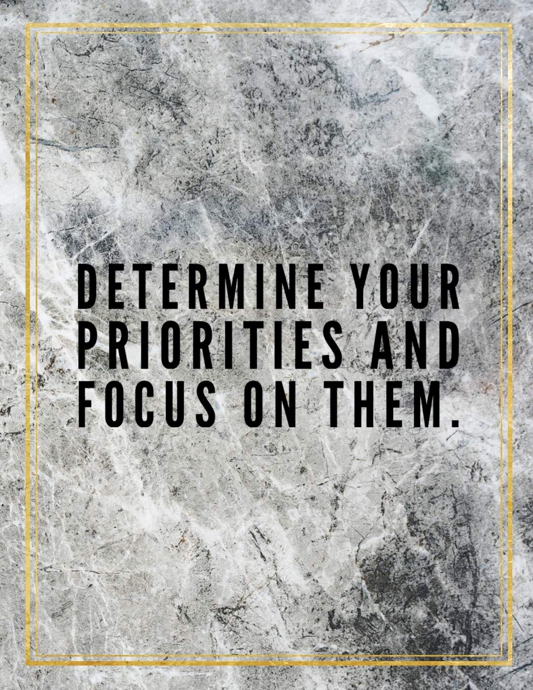 Determine your priorities and focus on them.: College Ruled Marble Design 100 Pages Large Size 8.5" X 11" Inches Glossy Notebook Books