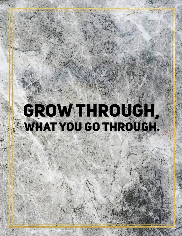 Grow through, what you go through.: Marble Design 100 Pages Large Size 8.5" X 11" Inches Gratitude Journal And Productivity Task Book Hobbies & Crafts