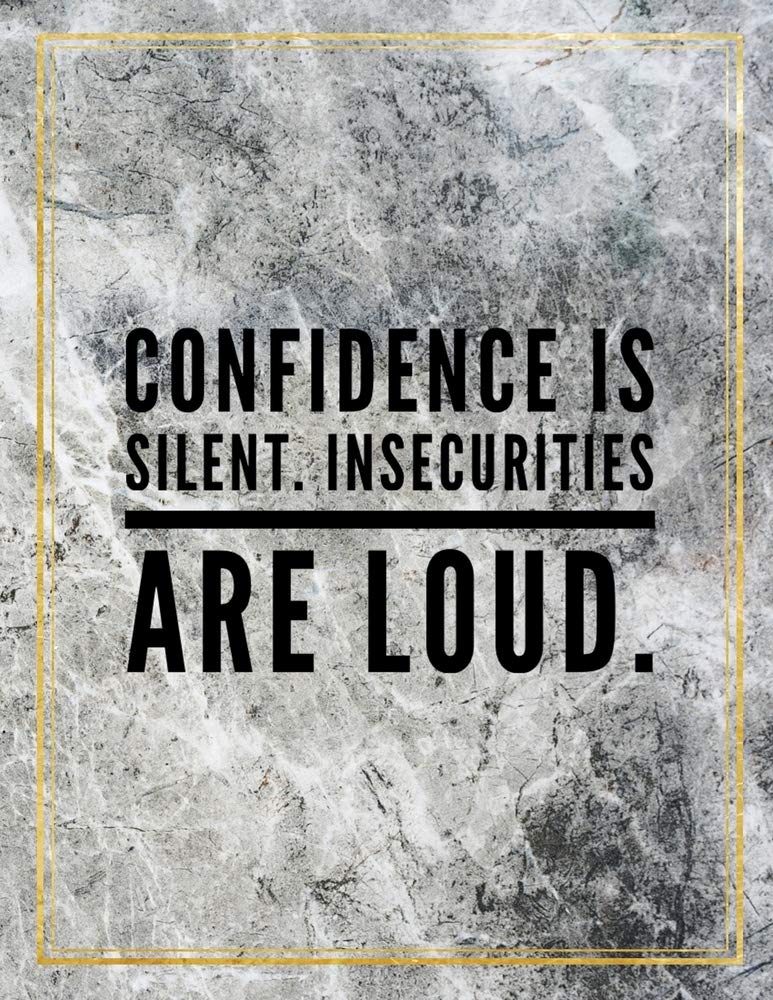Confidence is silent. Insecurities are loud.: Marble Design 100 Pages Large Size 8.5" X 11" Inches Gratitude Journal And Productivity Task Book Hobbies & Crafts