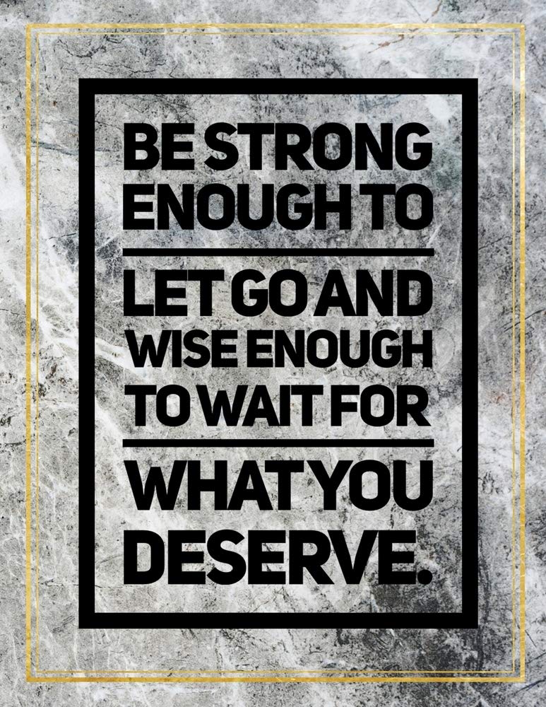Be strong enough to let go and wise enough to wait for what you deserve.: Marble Design 100 Pages Large Size 8.5" X 11" Inches Gratitude Journal And Productivity Task Book Hobbies & Crafts