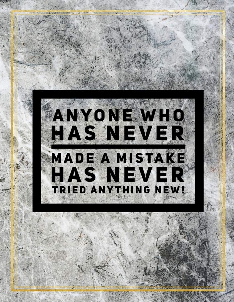 Anyone who has never made a mistake has never tried anything new.: Marble Design 100 Pages Large Size 8.5" X 11" Inches Gratitude Journal And Productivity Task Book Hobbies & Crafts