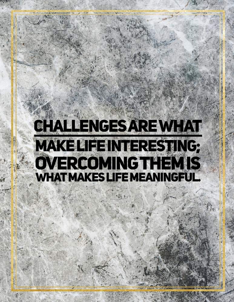 Challenges are what make life interesting; overcoming them is what makes life meaningful.: Marble Design 100 Pages Large Size 8.5" X 11" Inches Gratitude Journal And Productivity Task Book Hobbies & Crafts