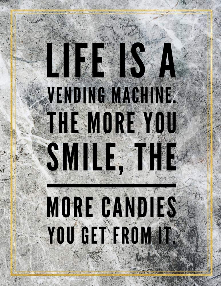 Life is a vending machine. The more you smile, the more candies you get from it.: Marble Design 100 Pages Large Size 8.5" X 11" Inches Gratitude Journal And Productivity Task Book Hobbies & Crafts
