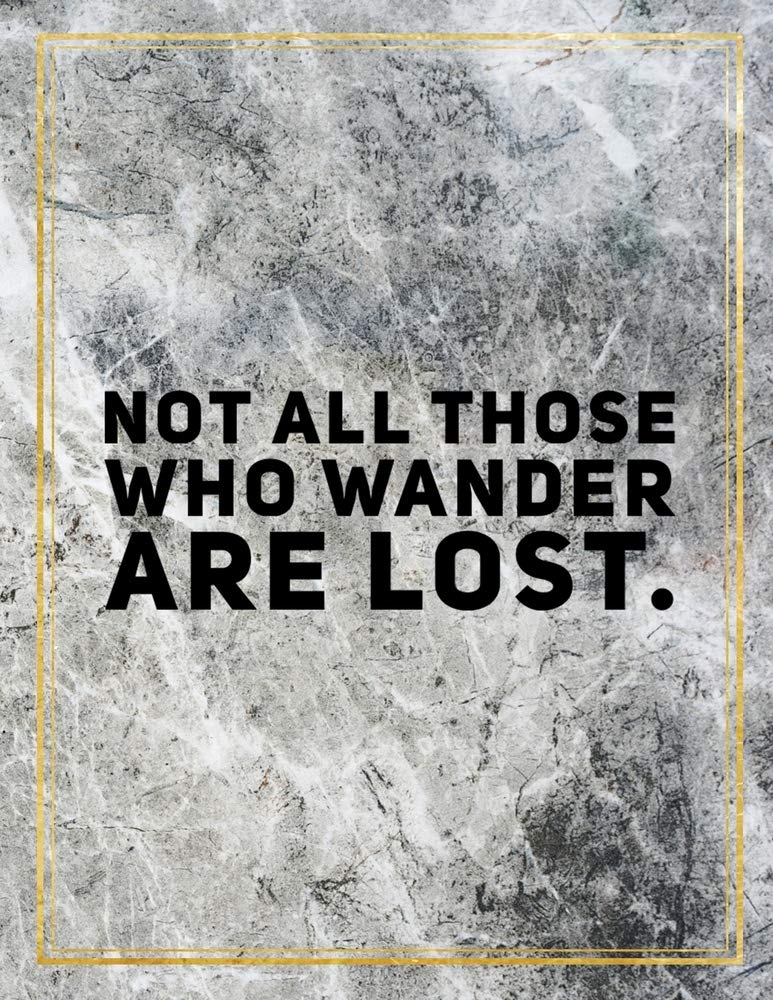 Not all those who wander are lost.: Marble Design 100 Pages Large Size 8.5" X 11" Inches Gratitude Journal And Productivity Task Book Hobbies & Crafts