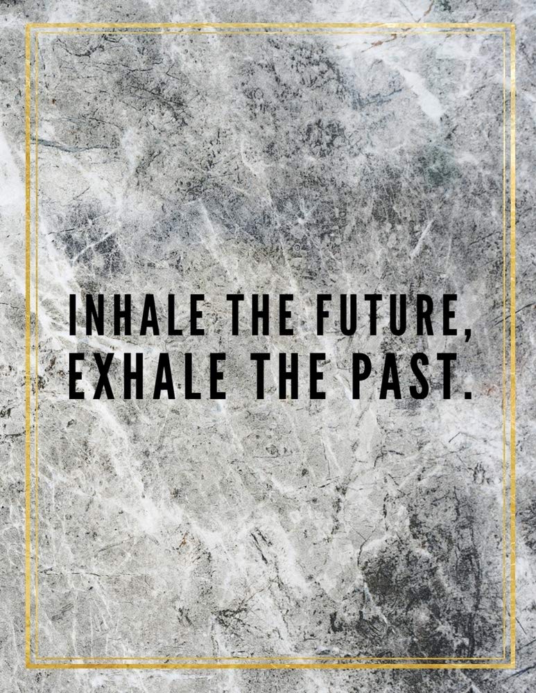 Inhale the future, exhale the past.: Marble Design 100 Pages Large Size 8.5" X 11" Inches Gratitude Journal And Productivity Task Book Hobbies & Crafts