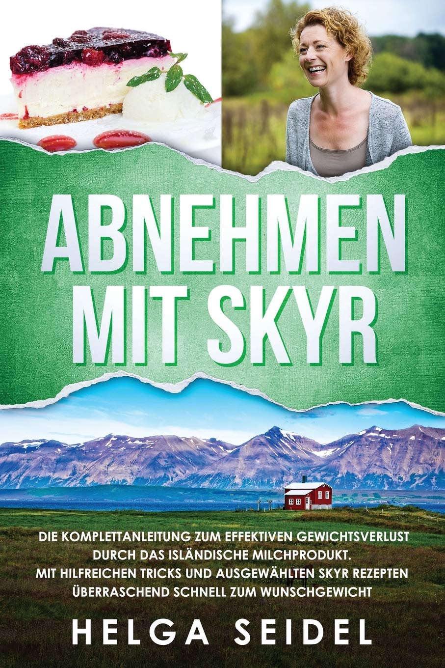 Abnehmen mit Skyr. Die Komplettanleitung zum effektiven Gewichtsverlust durch das isländische Milchprodukt. Mit hilfreichen Tricks und ausgewählten Skyr Rezepten überraschend schnell zum Wunschgewicht Medicine