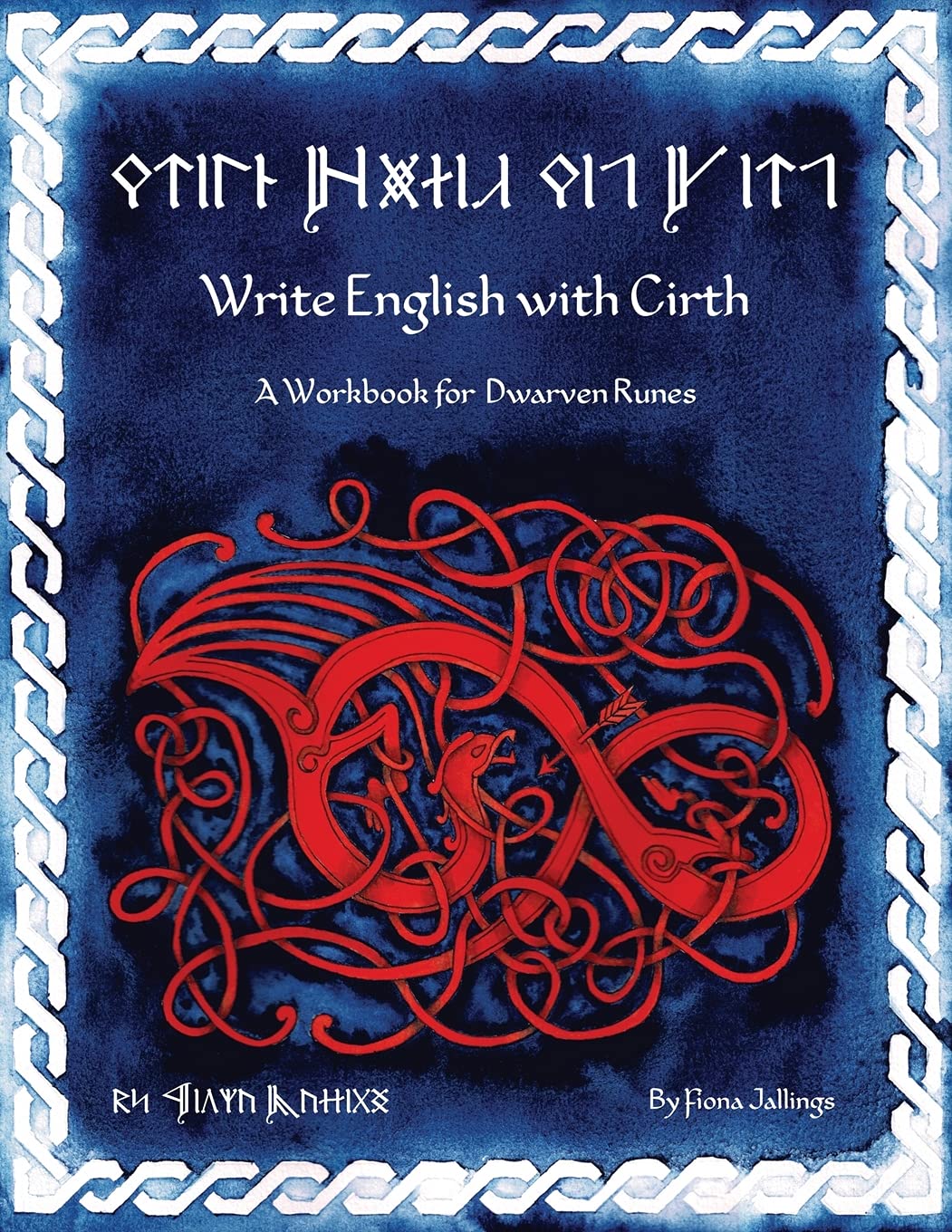 Write English with Cirth: A Workbook for Dwarven Runes (Write Like an Elf) Film, Art & Culture