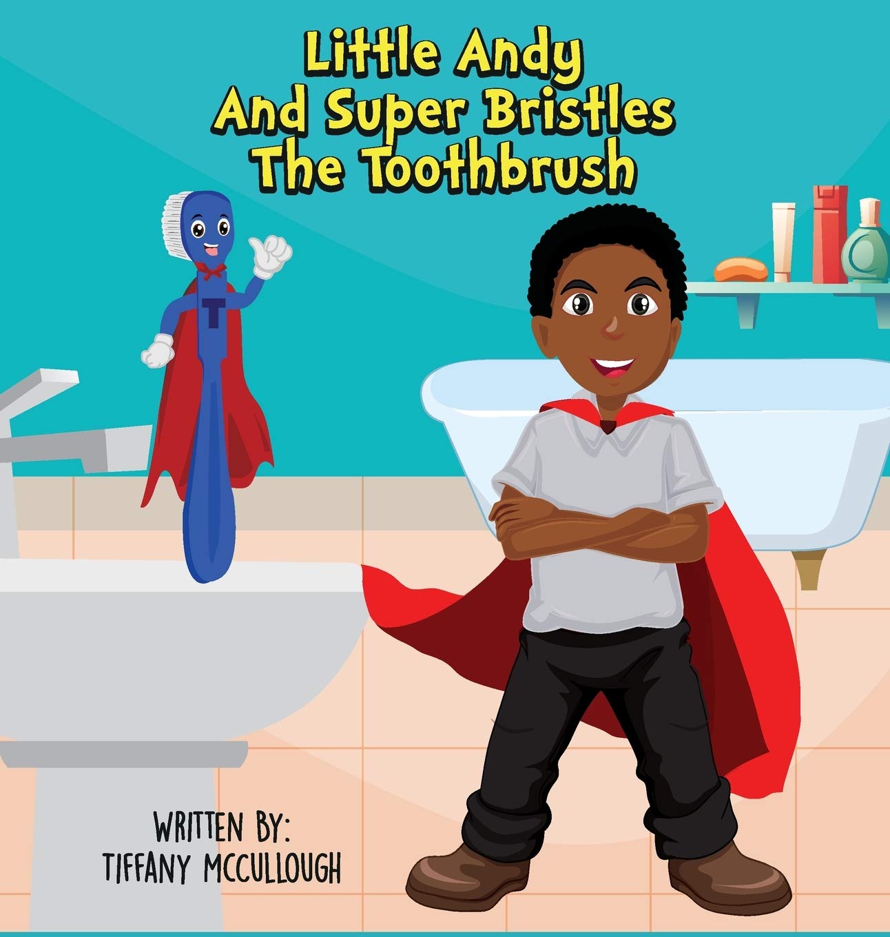 Little Andy and Super Bristles the Toothbrush Novels & Short Stories