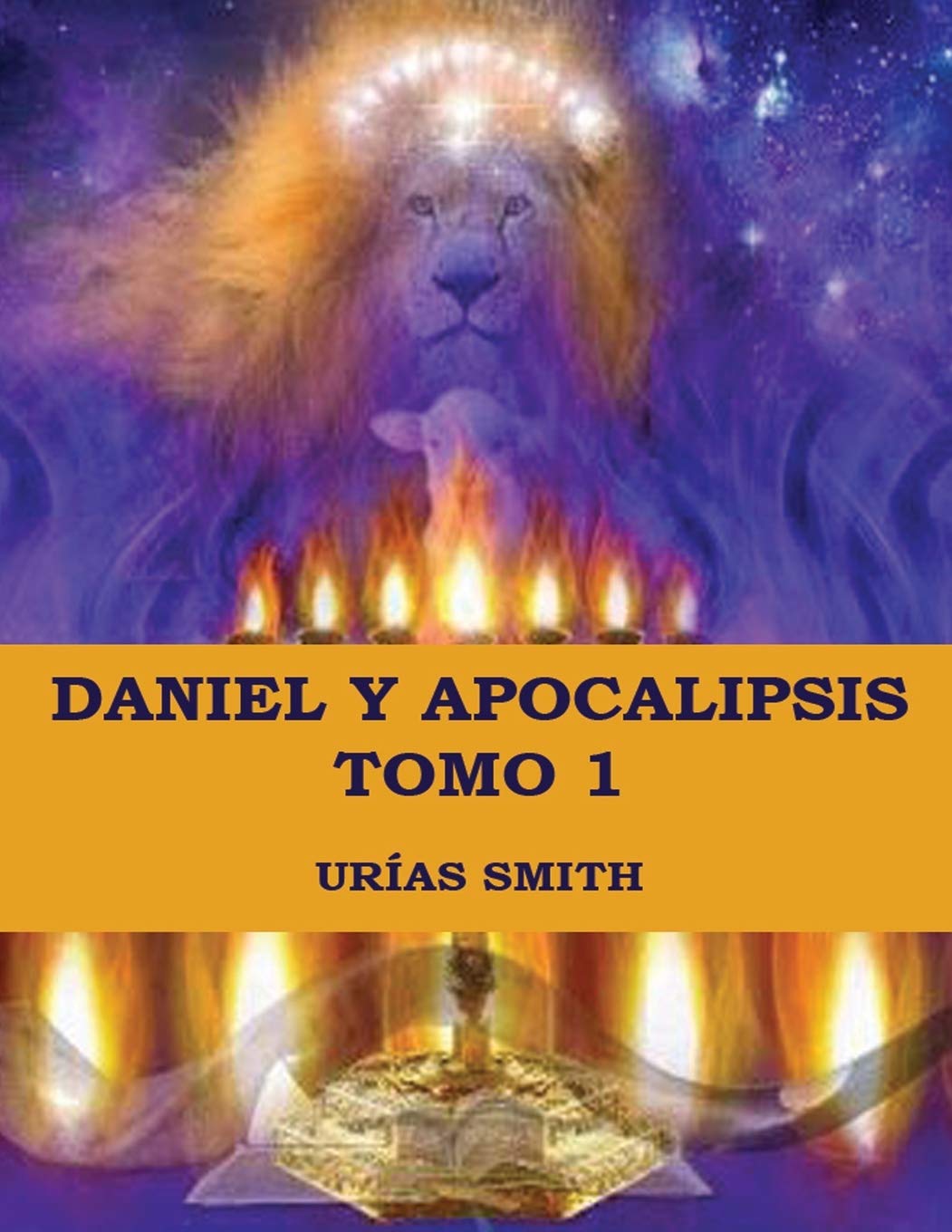 Daniel y Apocalipsis Tomo 1: Comentario verso a verso (Las Profecías de Daniel y Apocalipsis, Band 1) Religion & Esotericism