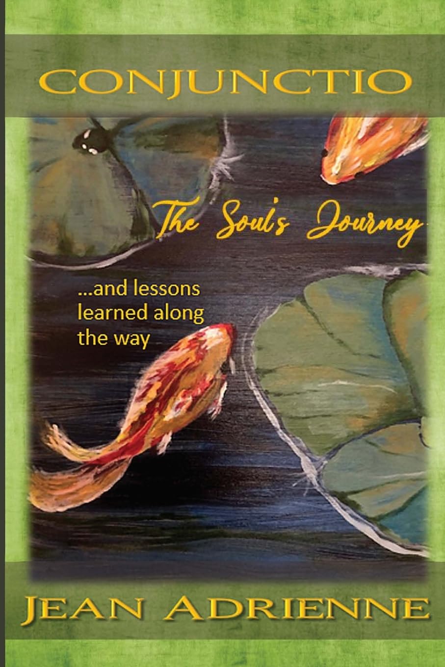 Conjunctio The Soul's Journey...and lessons learned along the way Business, Finance & Career