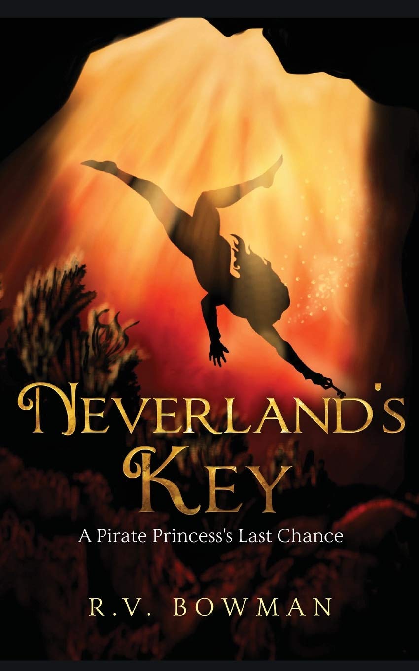 Neverland's Key: A Pirate Princess's Last Chance (Pirate Princess Chronicles, Band 3) Non-fiction