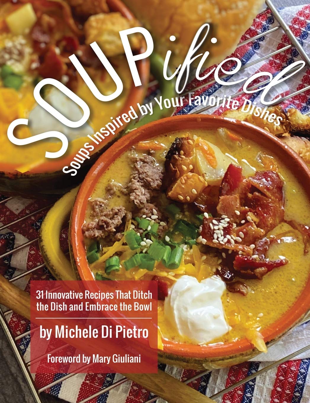 SOUPified: Soups Inspired by Your Favorite Dishes Leisure, Home & Garden