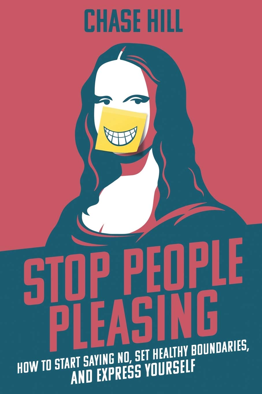Stop People Pleasing: How to Start Saying No, Set Healthy Boundaries, and Express Yourself Business, Finance & Career