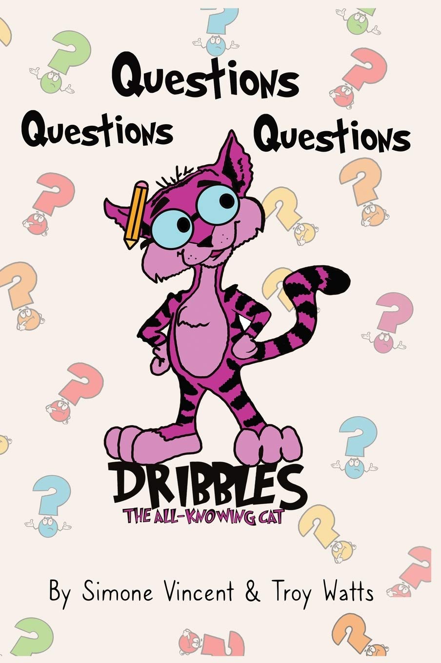 Dribbles The All Knowing Cat: Questions, Questions, Questions Non-fiction